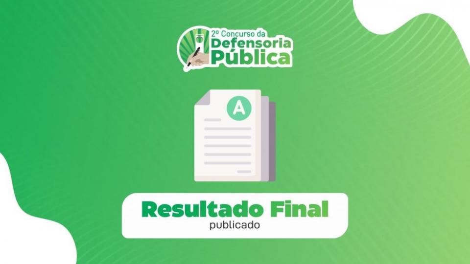 Defensoria Pública do Amapá divulga resultado final de concurso para membros